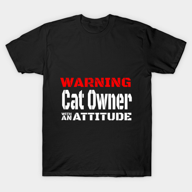 WARNING CAT OWNER Cat TShirt TeePublic